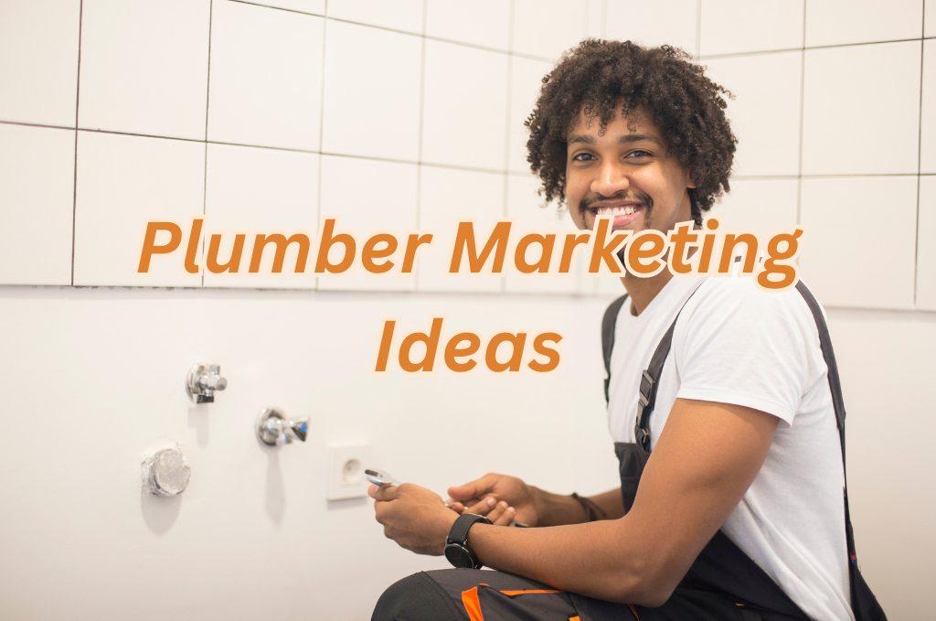 Plumber Marketing Ideas