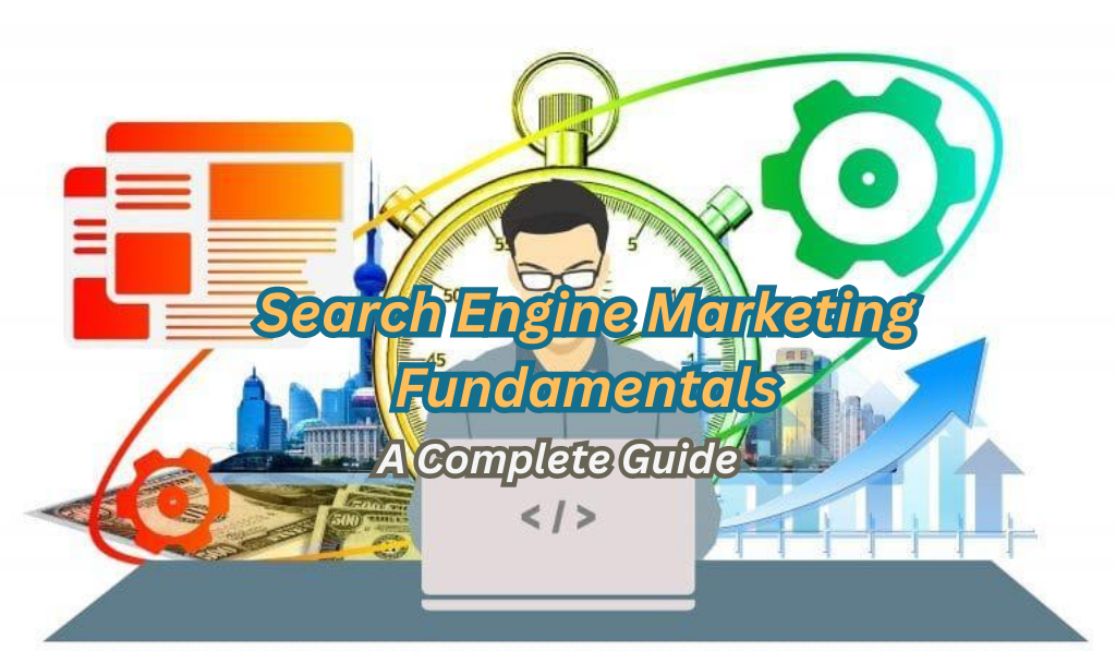 Search Engine Marketing Fundamentals