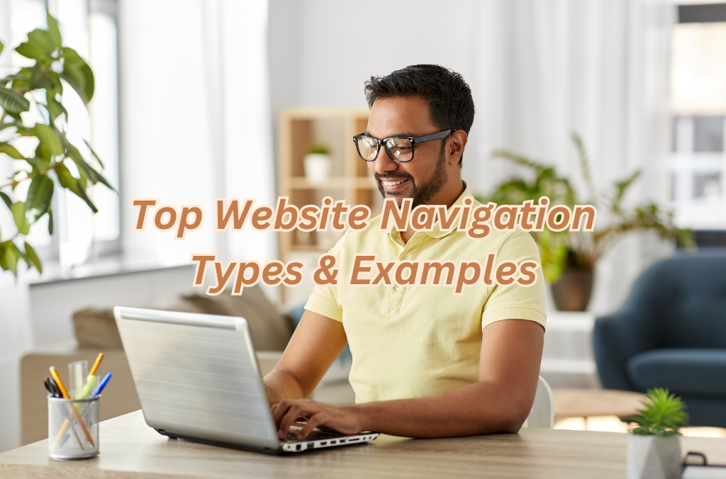 Top Website Navigation Types & Examples