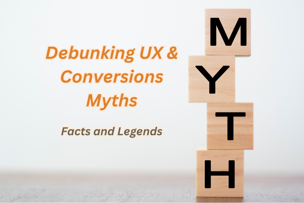 UX & Conversions Myths