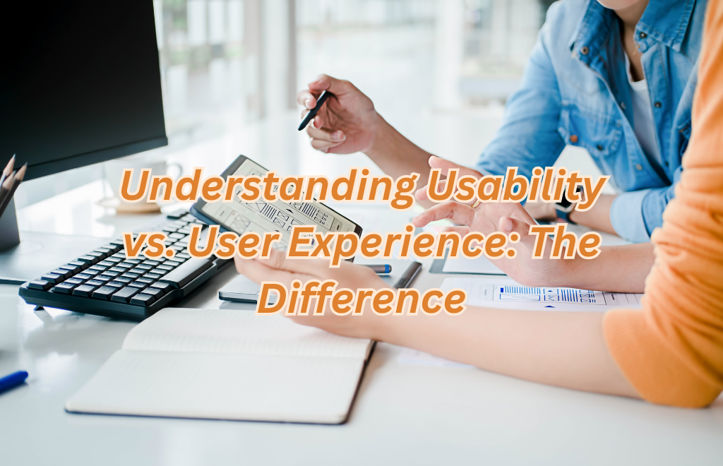 Understanding Usability vs. User Experience The Difference