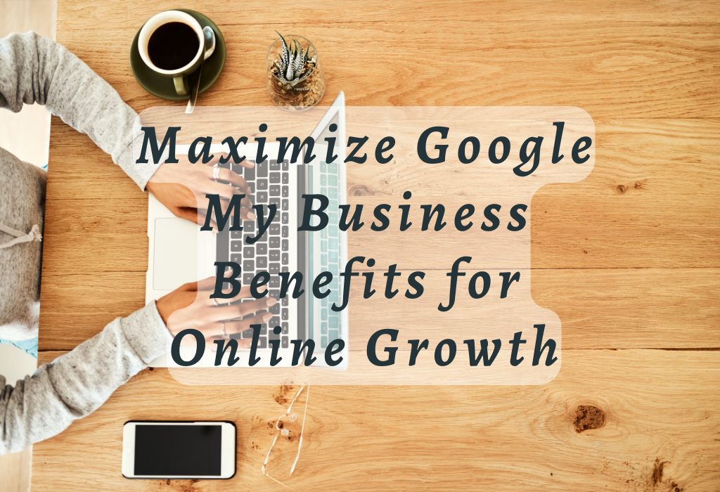 Google My Business Benefits