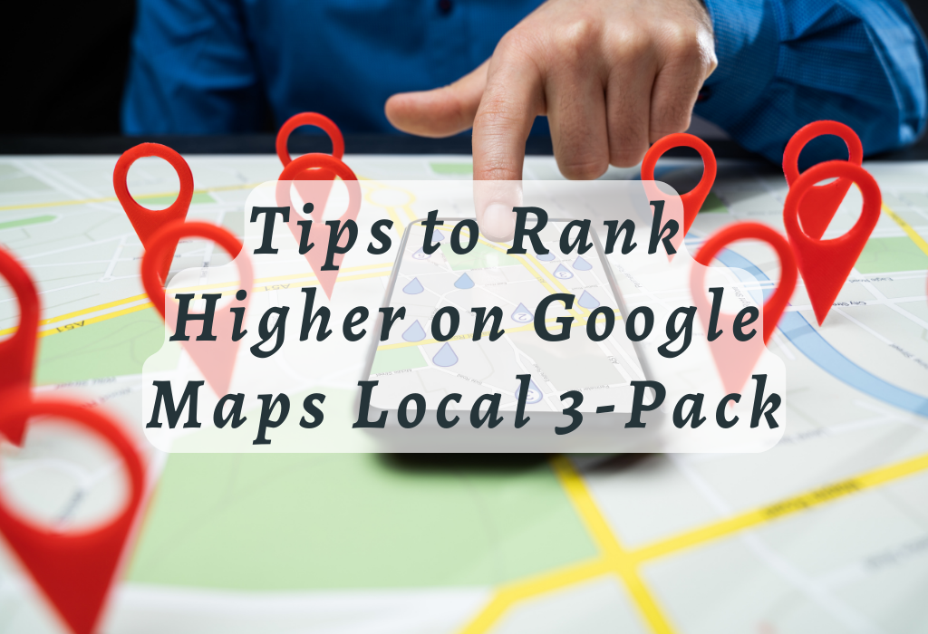 Rank Higher Google Maps Local 3-Pack