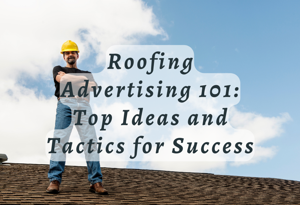 Roofing Advertising 101