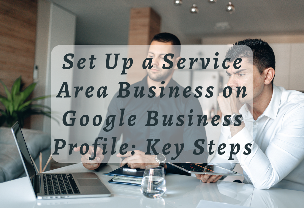 Set Up Service Area Business GMB
